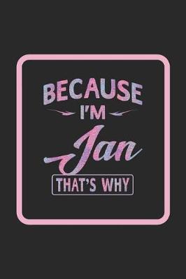 Book cover for Because I'm Jan That's Why