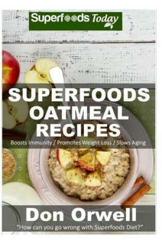Cover of Superfoods Oatmeal Recipes