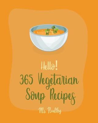 Book cover for Hello! 365 Vegetarian Soup Recipes