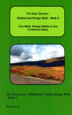 Book cover for The Gear Stones - Ribblehead Bridge Walk - Walk 9