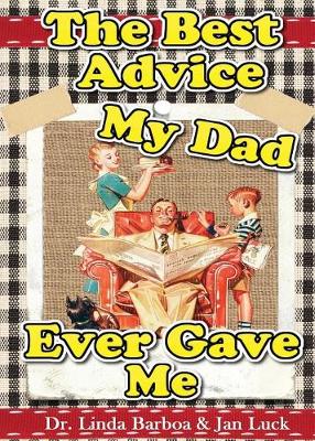 Book cover for The Best Advice My Dad Ever Gave Me