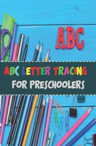 Cover of ABC Letter Tracing for Preschoolers