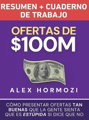 Book cover for Ofertas de $100M Resumen y Cuaderno de trabajo