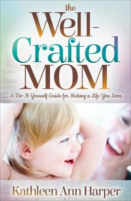 Book cover for The Well-Crafted Mom