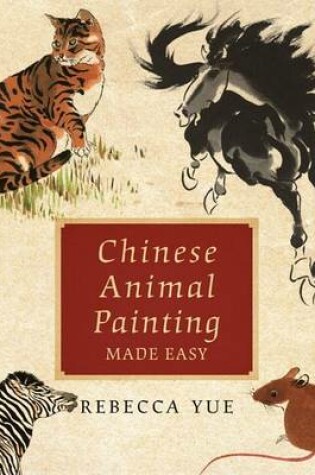 Cover of Chinese Animal Painting Made Easy