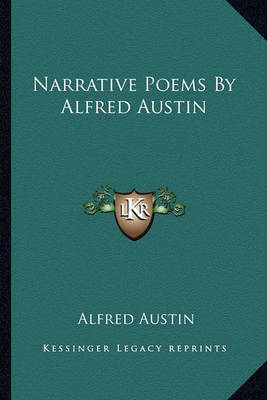 Book cover for Narrative Poems by Alfred Austin Narrative Poems by Alfred Austin