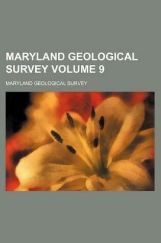 Cover of Maryland Geological Survey Volume 9