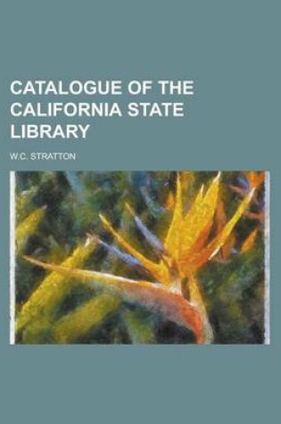 Cover of Catalogue of the California State Library