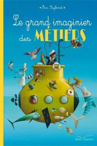 Cover of Le Grand Imaginier Des Metiers