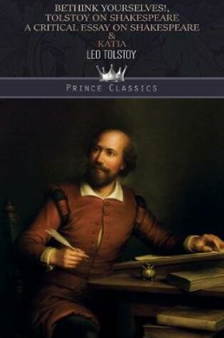 Cover of Bethink Yourselves!, Tolstoy on Shakespeare