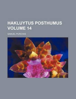 Book cover for Hakluytus Posthumus Volume 14