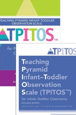 Cover of Teaching Pyramid Infant-Toddler Observation Scale (TPITOS (TM)) for Infant-Toddler Classrooms: Set