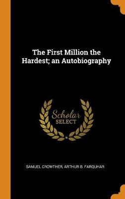 Book cover for The First Million the Hardest; An Autobiography