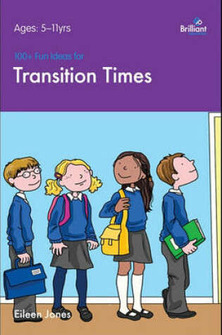 Cover of 100+ Fun Ideas for Transition Times