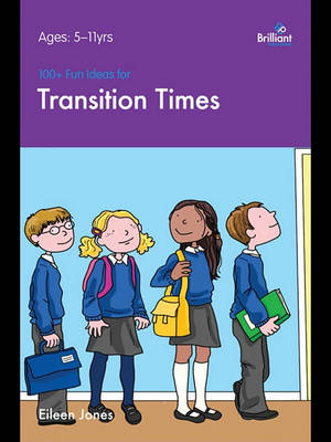 Book cover for 100+ Fun Ideas for Transition Times