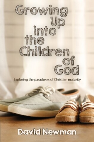 Cover of Growing Up into the Children of God