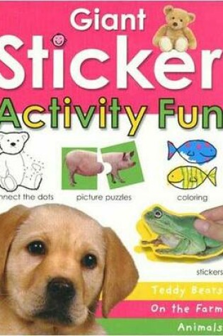 Cover of Giant Sticker Activity Fun Book: Teddy Bears, Animals, Farm