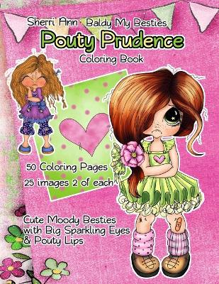 Book cover for Sherri Ann Baldy My Besties Pouty Prudence Coloring Book