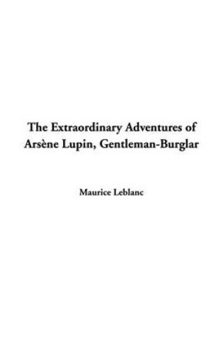 Cover of The Extraordinary Adventures of Arshne Lupin, Gentleman-Burglar