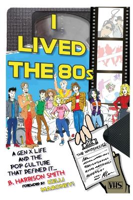 Book cover for I Lived the 80s
