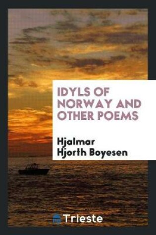 Cover of Idyls of Norway and Other Poems