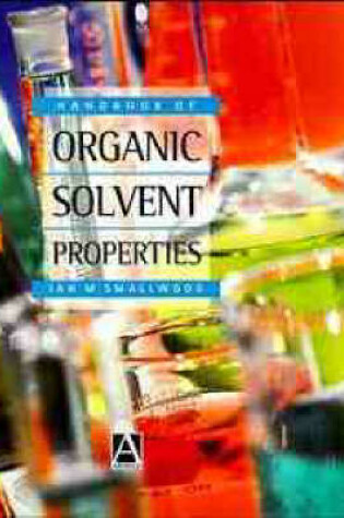 Cover of Handbook of Organic Solvent Properties