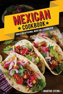 Book cover for Mexican Cookbook - Truly Exceptional Mexican Cookbook