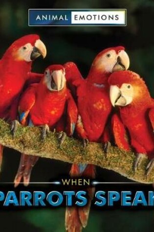 Cover of When Parrots Speak