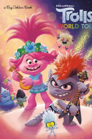 Cover of Trolls World Tour Big Golden Book (DreamWorks Trolls World Tour)