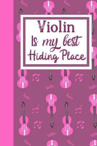 Cover of Violin Is My Best hiding Place