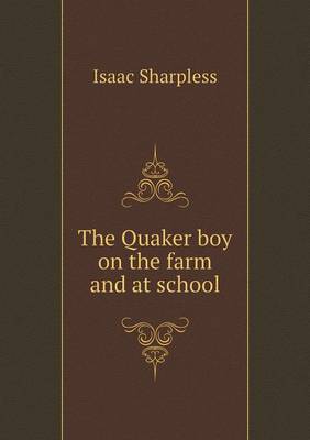 Book cover for The Quaker boy on the farm and at school