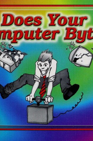 Cover of Does Your Computer Byte?