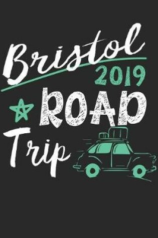 Cover of Bristol Road Trip 2019