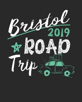 Book cover for Bristol Road Trip 2019