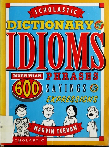 Book cover for Scholastic Dictionary of Idioms