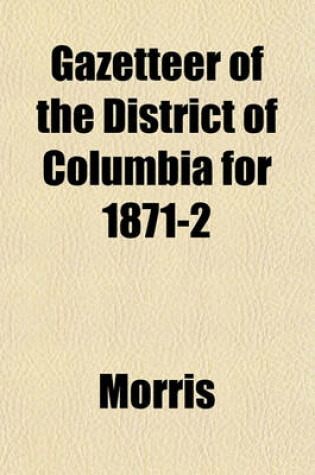 Cover of Gazetteer of the District of Columbia for 1871-2