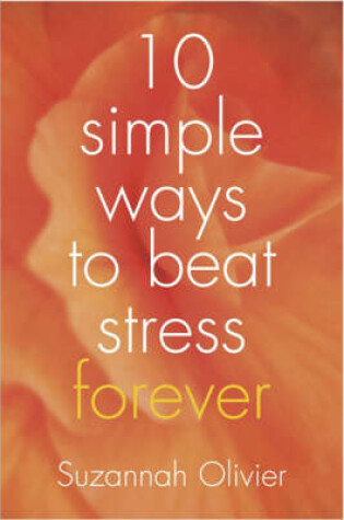 Cover of 10 Simple Ways to Beat Stress Forever