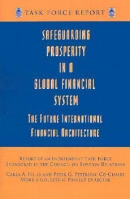 Cover of Safeguarding Prosperity in a Global Financial System – The Future International Financial Architecture