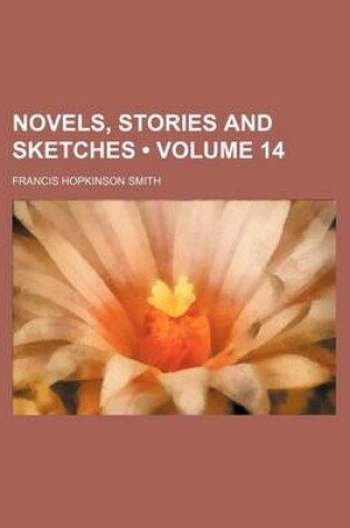 Cover of Novels, Stories and Sketches (Volume 14)