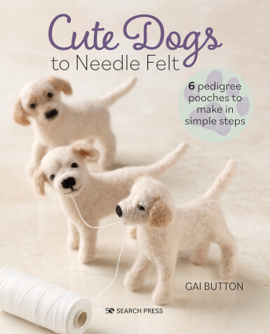 Book cover for Cute Dogs to Needle Felt