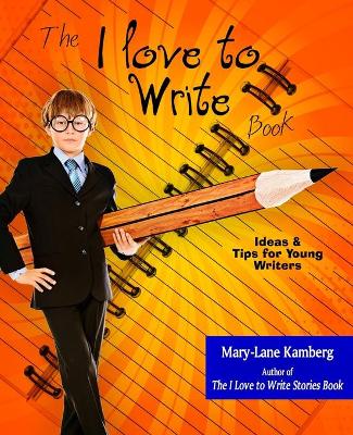 Book cover for The I Love to Write Book