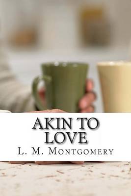 Book cover for Akin to Love