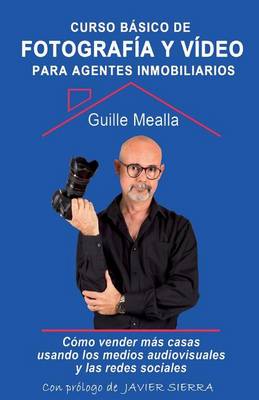 Book cover for Curso básico de FOTOGRAFÍA y VÍDEO para agentes inmobiliarios