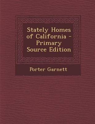Book cover for Stately Homes of California - Primary Source Edition