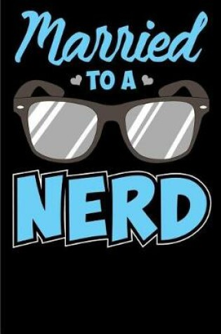 Cover of Married to a Nerd