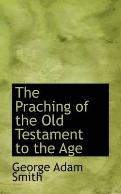 Book cover for The Praching of the Old Testament to the Age