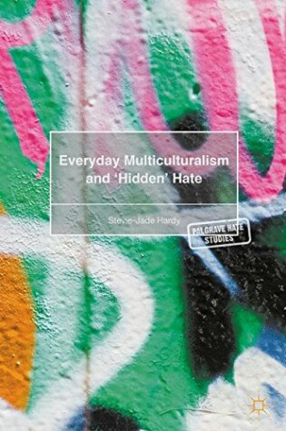 Cover of Everyday Multiculturalism and `Hidden' Hate