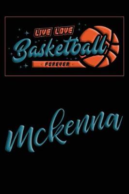 Book cover for Live Love Basketball Forever McKenna