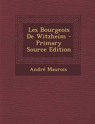 Book cover for Les Bourgeois de Witzheim - Primary Source Edition