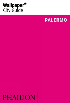 Book cover for Wallpaper* City Guide Palermo 2014